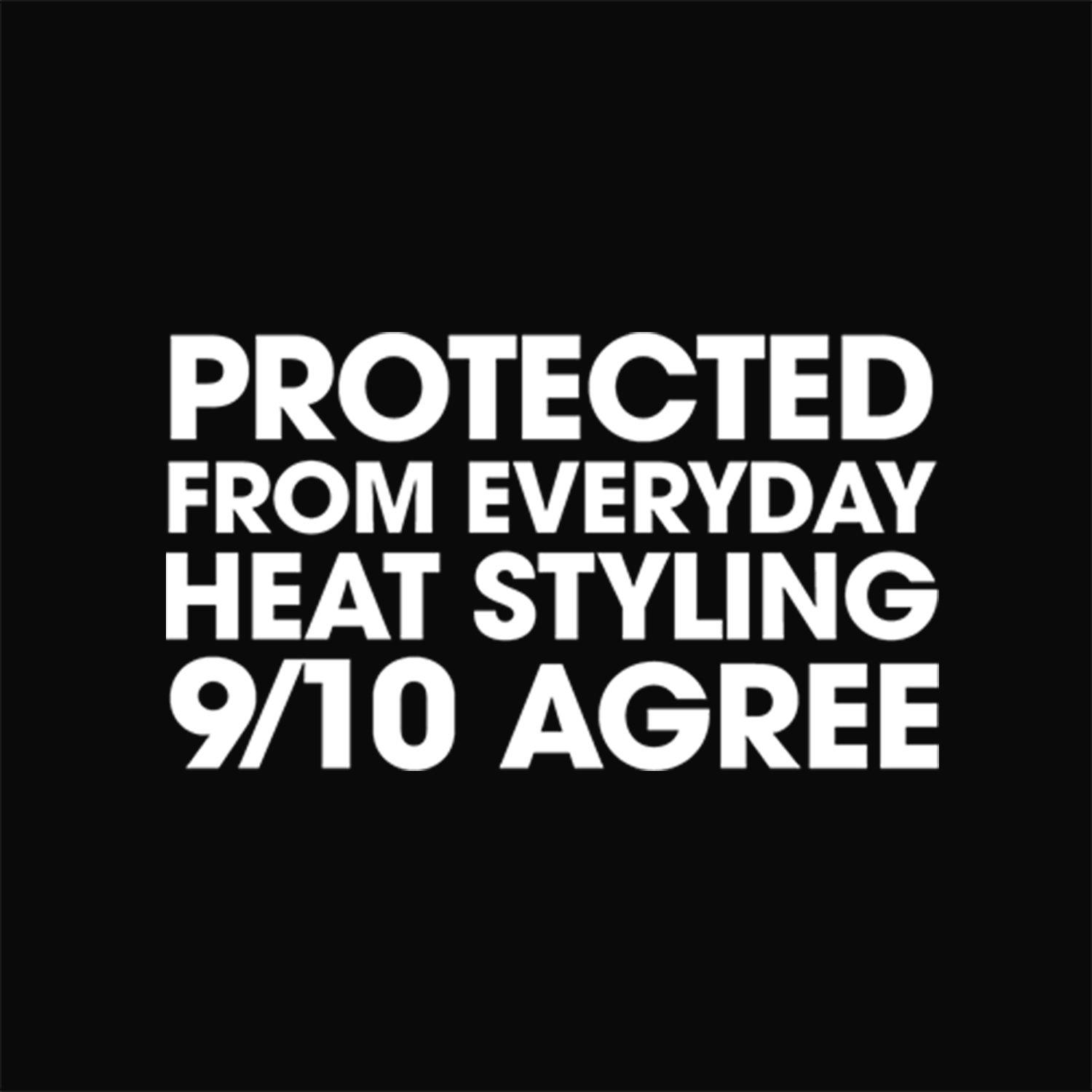ghd protected from everyday heat styling 9/10 agree