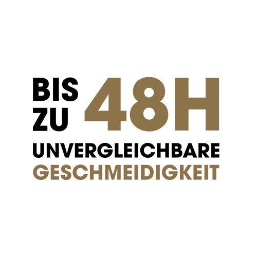 Bis zu 48 Stunden unvergleichbare Geschmeidigkeit