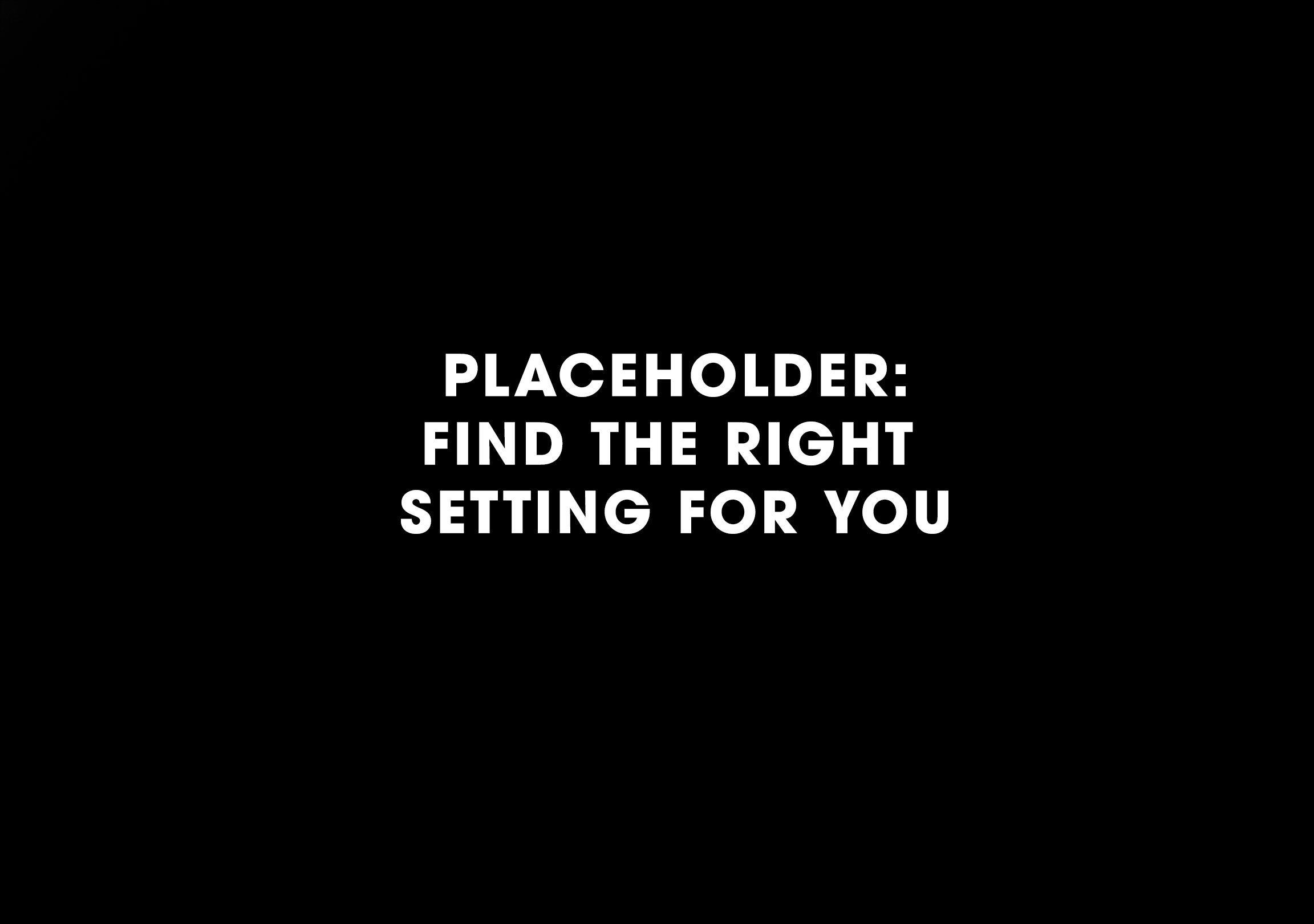 Placeholder_howtosettings